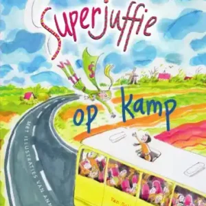 Gereduceerde Prijs Superjuffie 6 - Superjuffie op kamp