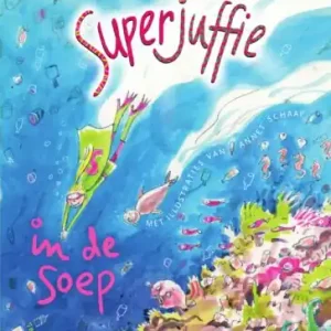 Superjuffie 4 - Superjuffie in de soep Actieprijs
