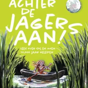 Bestseller Duik in de tijd van - Achter de jagers aan!