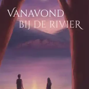 Vanavond bij de rivier Weekendaanbieding