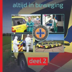 Ambulancezorg altijd in beweging - Deel 2 Direct Verzonden