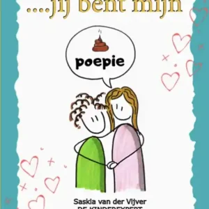 ....jij bent mijn poepie Direct Beschikbaar
