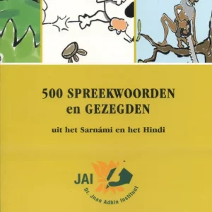 500 spreekwoorden en gezegden uit het Sarnami en het Hindi Speciale Aanbieding