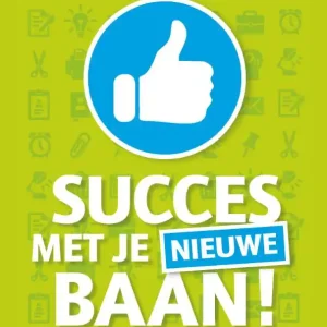 Actieprijs Succes met je nieuwe baan!