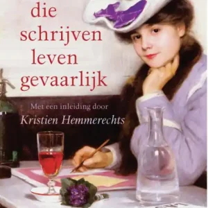 Vrouwen die schrijven leven gevaarlijk Dagaanbieding