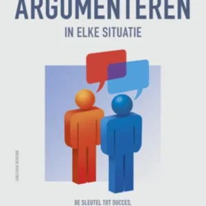 Beperkt Aanbod Overtuigend argumenteren in elke situatie
