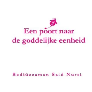 Een poort naar de Goddelijke eenheid en een weerlegging van de opvattingen van naturalisten Op = Op