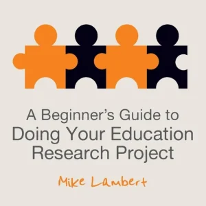 A Beginner's Guide to Doing Your Education Research Project Bestseller