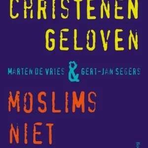 Wat christenen geloven & moslims niet begrijpen Koop Vandaag