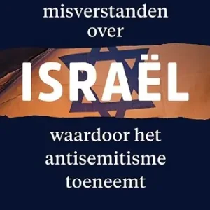 30 misverstanden over Israël waardoor het antisemitisme toeneemt Gereduceerde Prijs