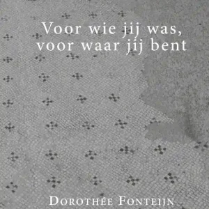 Voor wie jij was, voor waar jij bent Must-Have