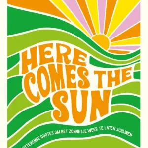 Here comes the sun Fabrieksprijs