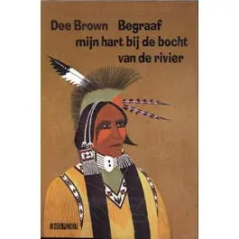 Alleen Vandaag Begraaf mijn hart bij de bocht van de rivier