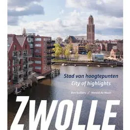 Zwolle, stad van hoogtepunten\\/city of highlights Merkproduct