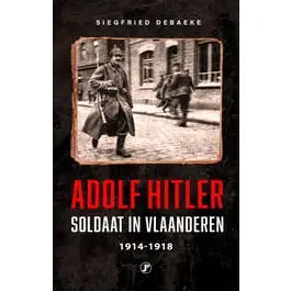 Adolf Hitler, Soldaat in Vlaanderen 1914 - 1918 Koopje