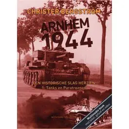 Arnhem 1944, een historische slag herzien 1: Tanks en Paratroepen Op = Op