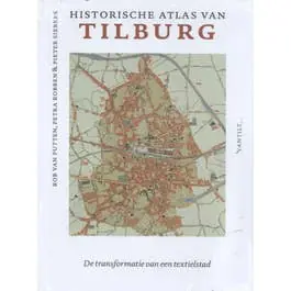 Alleen Vandaag Historische atlas van Tilburg
